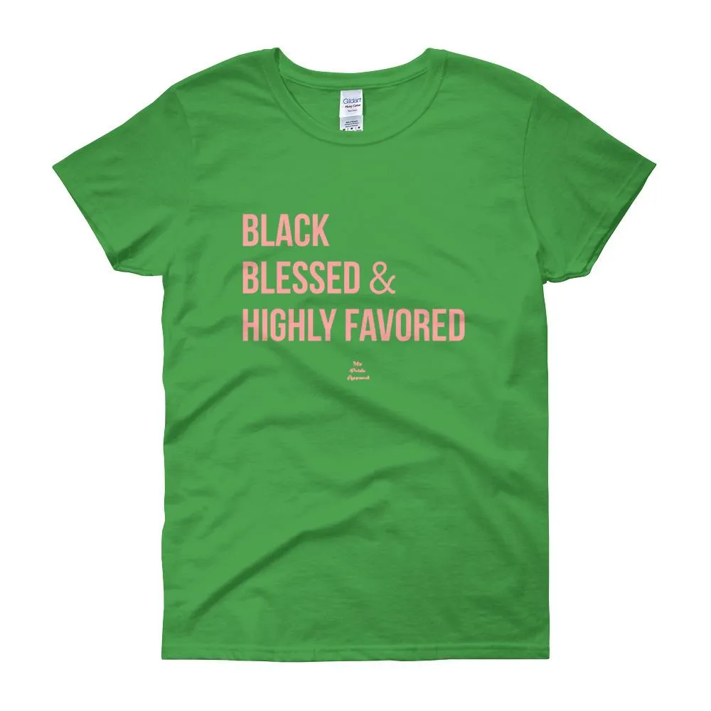 Black Blessed and Highly Favored - Women's short sleeve t-shirt