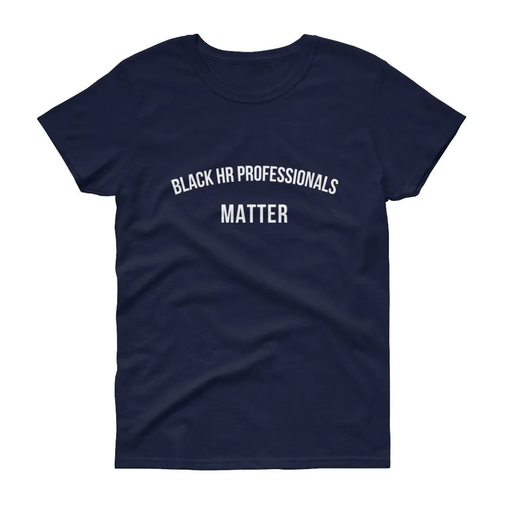 Black HR Professionals Matter 2 - Women's short sleeve t-shirt