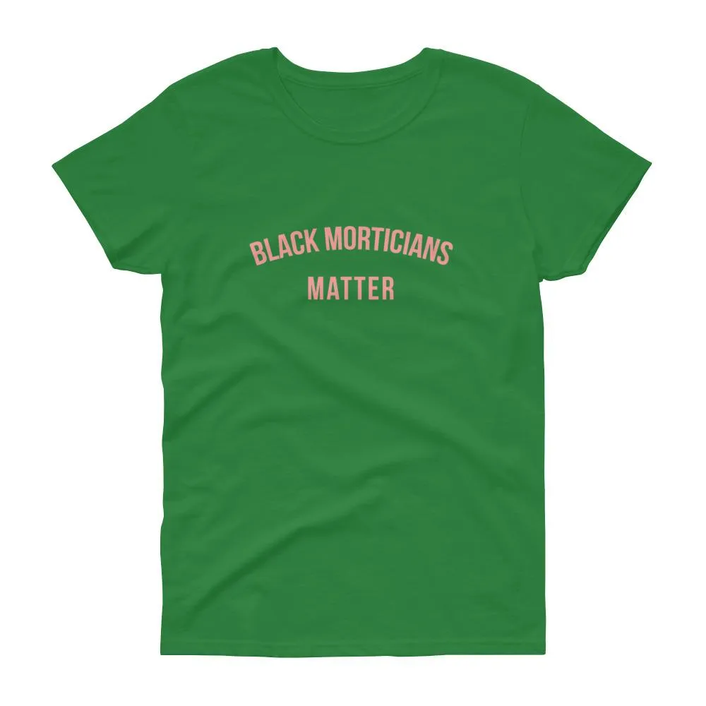 Black Morticians Matter - Women's short sleeve t-shirt