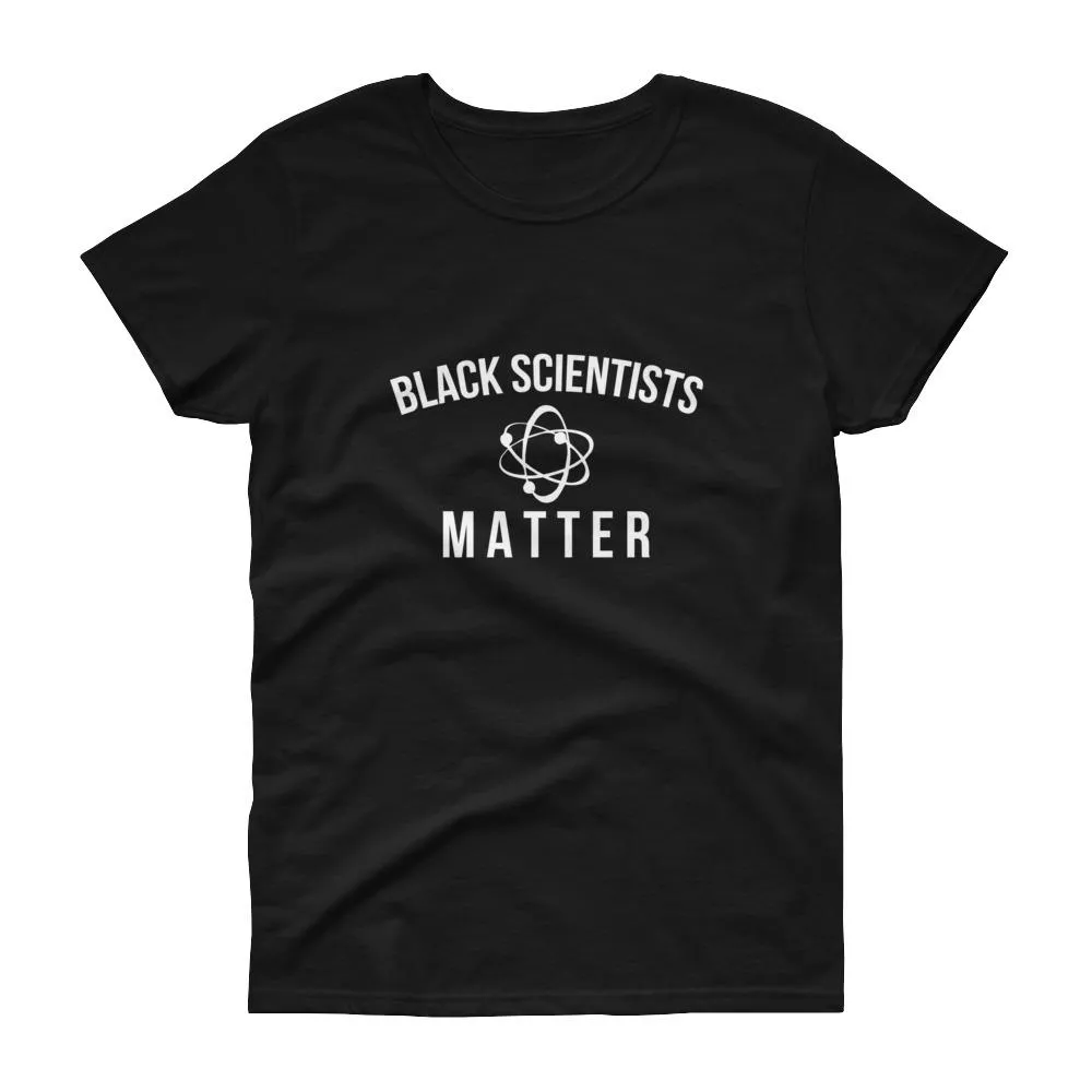 Black Scientists Matter - Women's short sleeve t-shirt