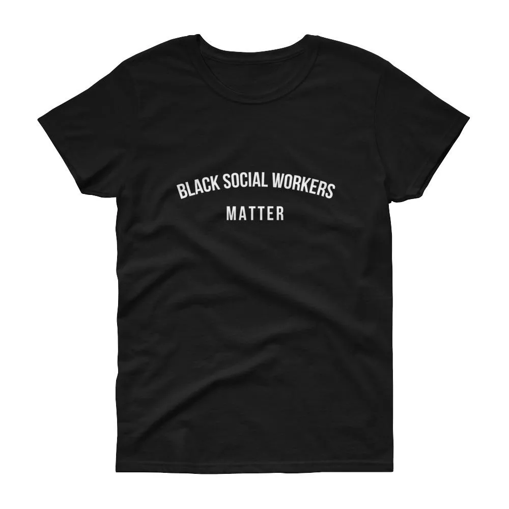 Black Social Workers Matter - Women's short sleeve t-shirt