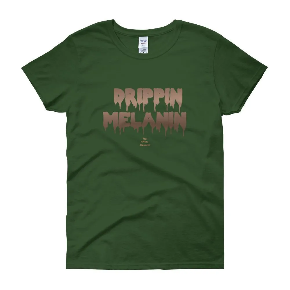 Drippin Melanin - Women's short sleeve t-shirt