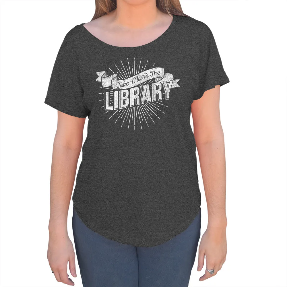 Women's Take Me To The Library Scoop Neck T-Shirt